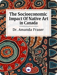 Socioeconomic Impact Of Native Art